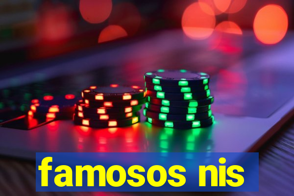 famosos nis